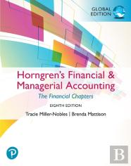 Horngren'S Financial & Managerial Accounting, The Financial Chapters, Global Edition