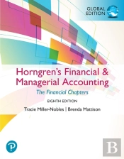 Horngren'S Financial & Managerial Accounting, The Financial Chapters, Global Edition