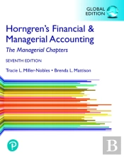 Horngren'S Financial & Managerial Accounting, The Managerial Chapters, Global Edition