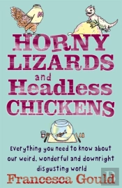 Horny Lizards And Headless Chickens