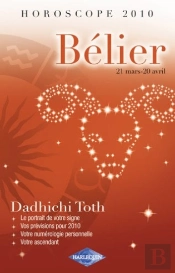 Horoscope 2010 ; Bélier ; 21 Mars - 20avril