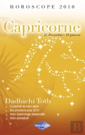 Horoscope 2010 ; Capricorne ; 21 Décembre - 19 Janvier