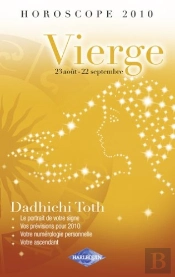 Horoscope 2010 ; Vierge ; 23 Août - 22 Septembre