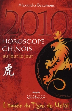 Bertrand.pt - Horoscope Chinois ; Au Jour Le Jour ; L'Année Du Tigre De Métal (Édition 2010)