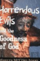 Horrendous Evils And The Goodness Of God