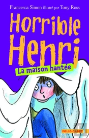 Horrible Henri Tome 5 ; La Maison Hantée