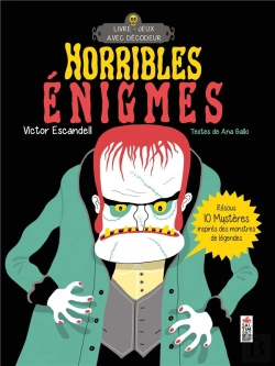 Bertrand.pt - Horribles Énigmes ; Résous 10 Mystères Inspirés Des Monstres De Légendes