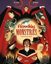Horribles Monstres : Un Voyage Au Coeur De L'Horreur