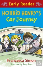 Horrid Henry Early Reader: Horrid Henry'S Car Journey
