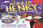 Horrid Henry: Spooky Spectacular