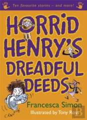 Horrid Henry'S Dreadful Deeds