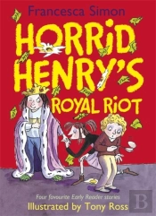 Horrid Henry'S Royal Riot