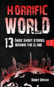 Horrific World: Book I