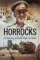 Horrocks, The General Who Led From The Front