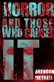 Horror And Those Who Caused It