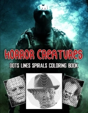 Horror Creatures Dots Lines Spirals Coloring Book