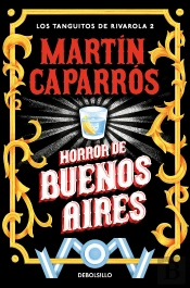 Horror De Buenos Aires (Los Tanguitos De Rivarola 2)