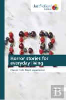 Horror Stories For Everyday Living