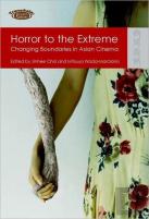 Horror To The Extreme - Changing Boundaries In Asian Cinema