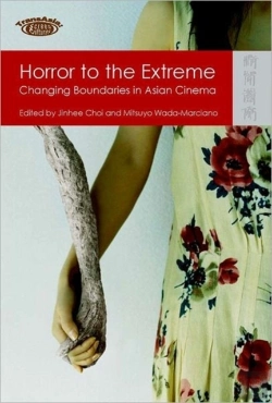Bertrand.pt - Horror To The Extreme - Changing Boundaries In Asian Cinema