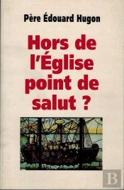 Hors De L'Eglise Point De Salut