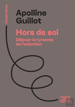 Bertrand.pt - Hors De Soi : Déjouer La Tyrannie De L'Attention