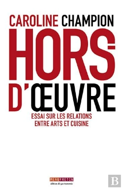 Bertrand.pt - Hors D'Oeuvre Regards Croises Sur Les Relations Entre Arts Et Cuisines