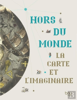 Bertrand.pt - Hors Du Monde : La Carte Et L'Imaginaire