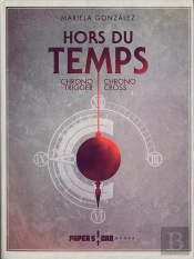 Hors Du Temps - Chrono Trigger, Chrono Cross