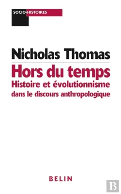 Bertrand.pt - Hors Du Temps : Histoire Et Évolutionnisme Dans Le Discours Anthropologique