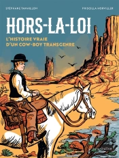 Hors La Loi : L'Histoire Vraie D'Un Cow-Boy Transgenre