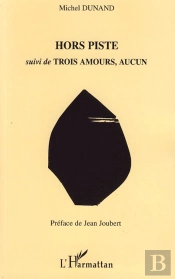 Hors Piste ; Trois Amours, Aucun