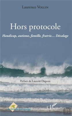 Bertrand.pt - Hors Protocole ; Handicap, Autisme, Famille, Fratrie... Décalage