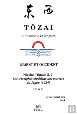 Bertrand.pt - Hors-Série ; 2014 ; Humanisme Et Langues ; Nicolas Trigault S. J. 