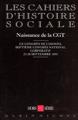 Bertrand.pt - Hors Serie : Naissance De La C.G.T. - Le Congres De Limoges : 7econgres National Corporatif, 23-28 S