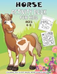 Horse Activity Book For Kids Ages 4-8