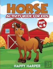 Horse Activity Book For Kids Ages 4-8