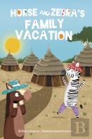 Horse And Zebraâ€™S Family Vacation