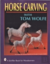 Horse Carving With Tom Wolfe