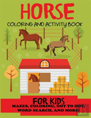 Horse Coloring And Activity Book For Kids