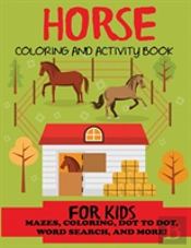 Horse Coloring And Activity Book For Kids