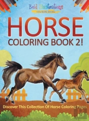 Horse Coloring Book 2! Discover This Collection Of Horse Coloring Pages