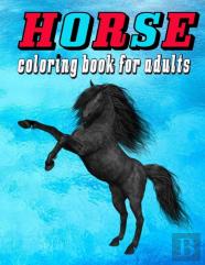 Horse Coloring Book For Adults