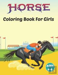 Horse Coloring Book For Girls Ages 4-8