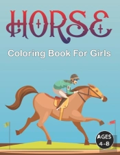 Horse Coloring Book For Girls Ages 4-8