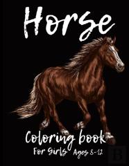 Horse Coloring Book For Girls Ages 8-12