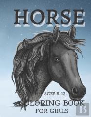 Horse Coloring Book For Girls Ages 8-12