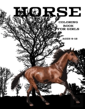 Horse Coloring Book For Girls Ages 8-12