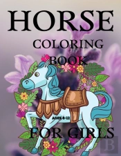 Horse Coloring Book For Girls Ages 8-12
