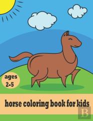 Horse Coloring Book For Kids Ages 2-5